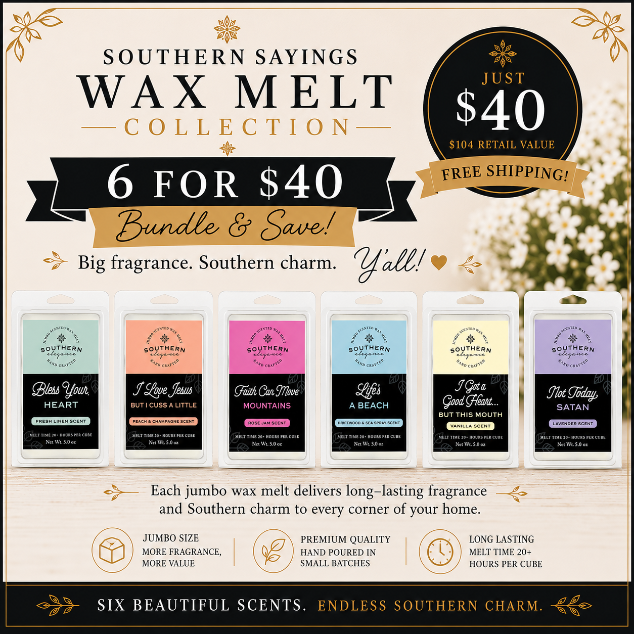 (Jumbo Wax Melt) 6 for $40 Southern Sayings Wax Melt