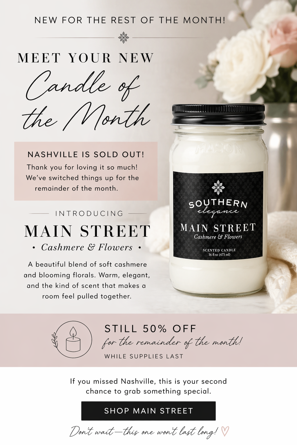 50% off Fragrance of the Month Main Street: (Cashmere & Flowers):